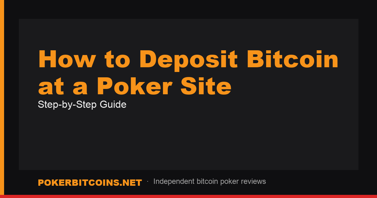 How To Deposit Bitcoin At Poker Sites guide cover